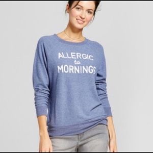 Grayson Threads Allergic To Mornings Sweatshirt